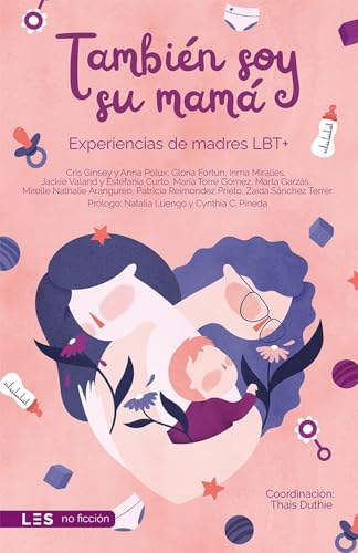 También soy su mamá: Experencias de madres LBT+