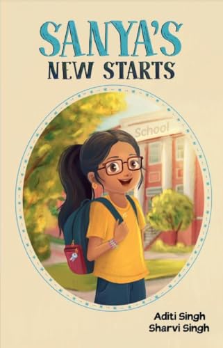 Sanya's New Starts: An Easy to Read, Diverse Chapter Book about Belonging