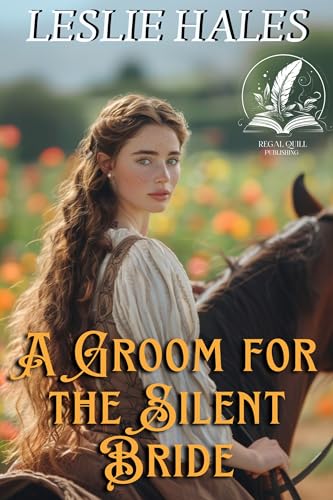 A Groom for the Silent Bride: A Historical Western Romance Novel