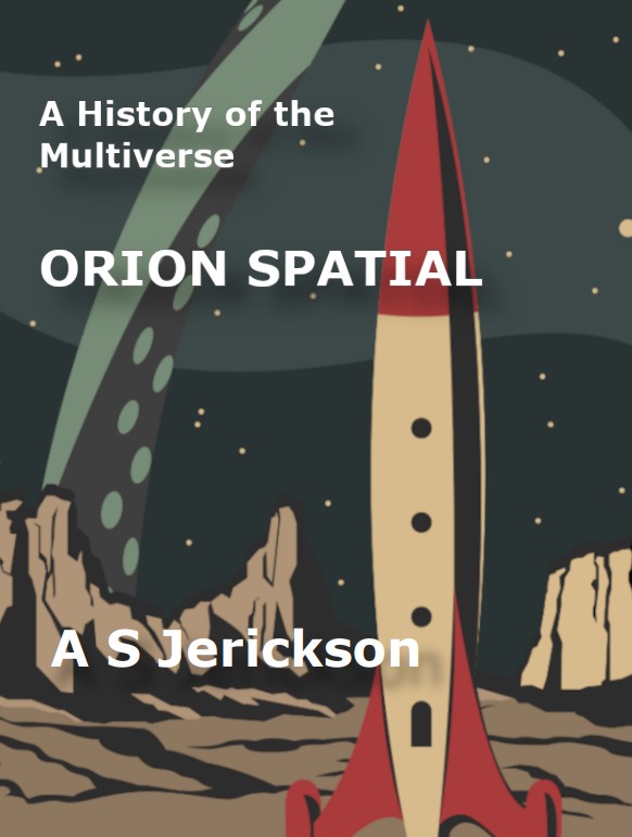 A History of the Multiverse: Orion Spatial