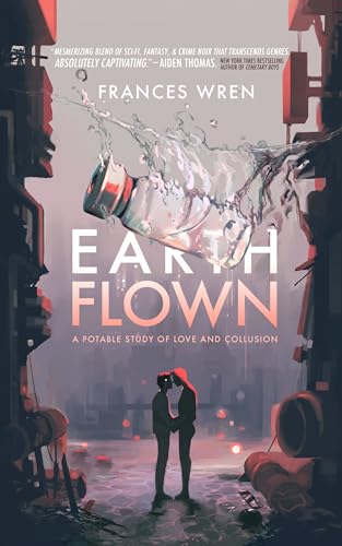Earthflown (The Anatomy of Water #1)