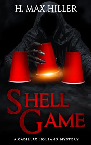Shell Game: A Cadillac Holland Mystery (Book 7)