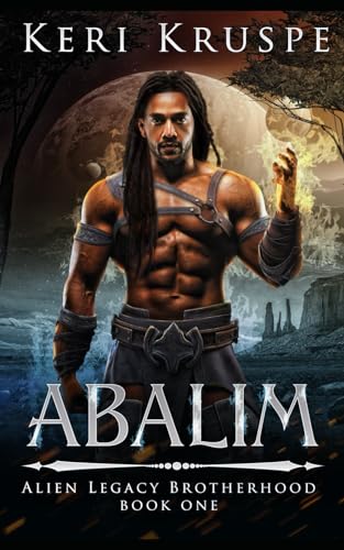 Abalim: Alien Legacy Brotherhood Book 1