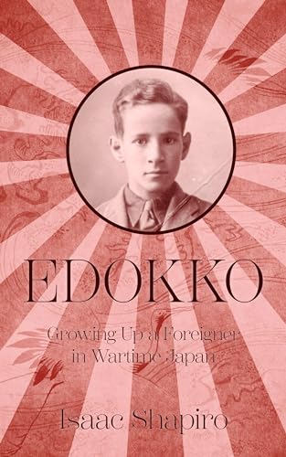 Edokko: Growing Up a Foreigner in Wartime Japan