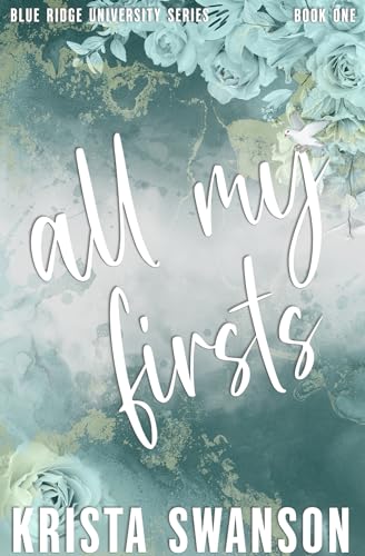 All My Firsts: Special Edition: A Steamy College Romance