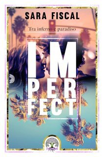 Imperfect: Tra inferno e paradiso