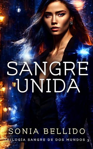 Sangre unida (Trilogía Sangre de dos mundos nº 3)