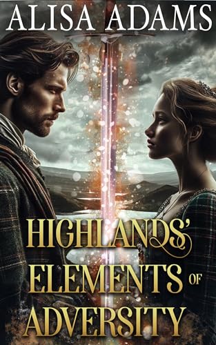Highlands’ Elements of Adversity: A Scottish Medieval Historical Romance Collection