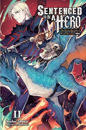 Sentenced to Be a Hero, Vol. 2 (light novel): The Prison Records of
