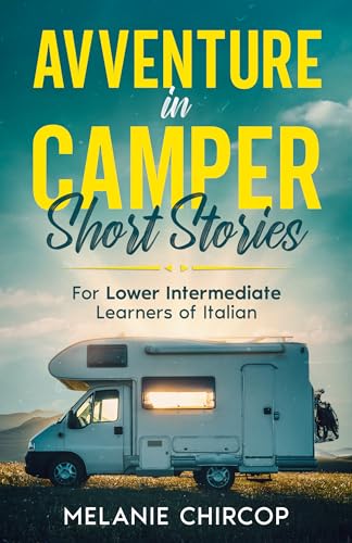 Avventure in Camper: Short Stories for Lower Intermediate Learners of Italian