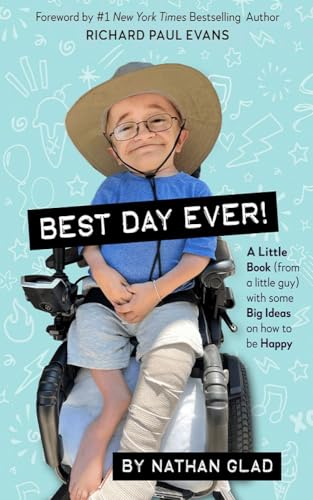 Best Day Ever! A Little Book (by a Little Guy) with Some Big Ideas on How to Be Happy