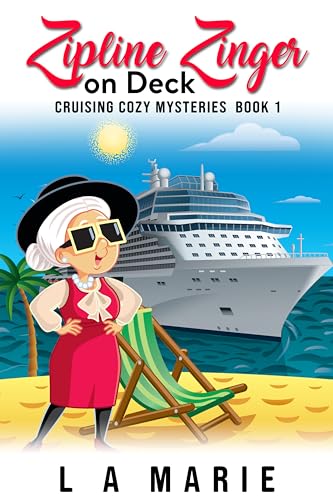 Zipline Zinger on Deck: Cruising Cozy Mysteries Book 1