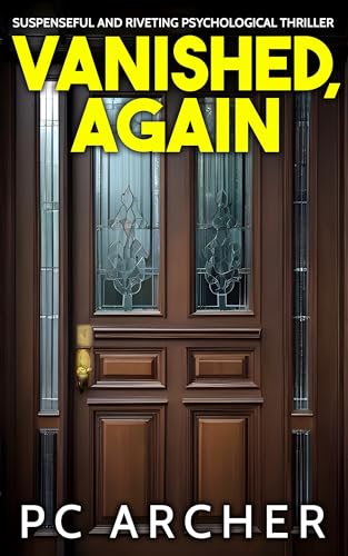 Vanished, Again: Suspenseful and Riveting Psychological Thriller
