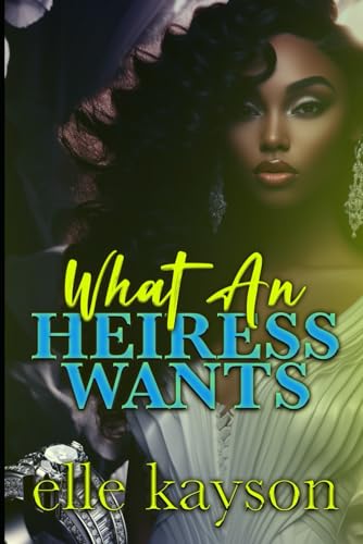 What An Heiress Wants book cover