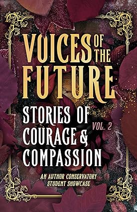 Voices of The Future: Stories of Courage and Compassion