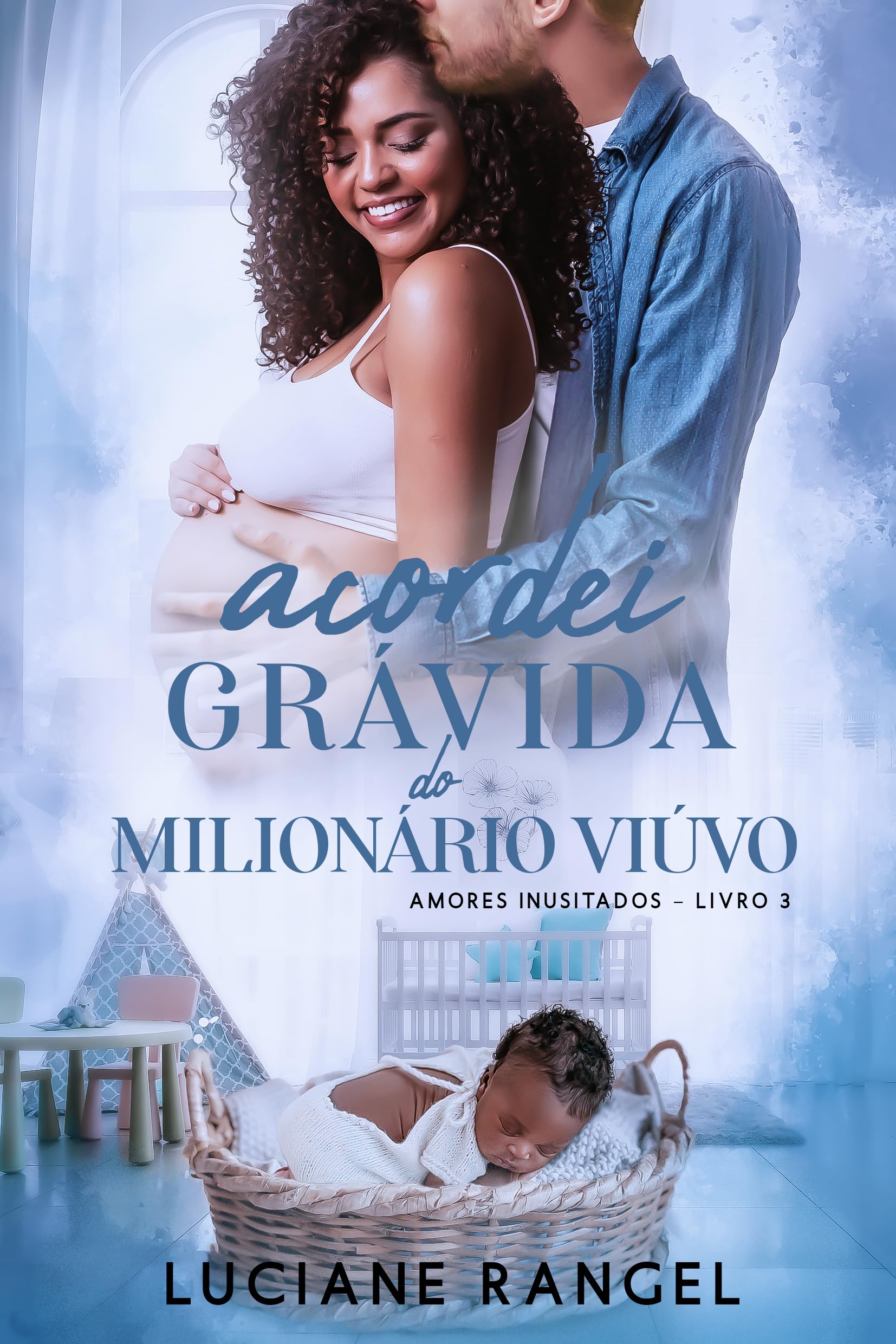 Acordei Grávida do Milionário Viúvo (Amores Inusitados Livro 3)