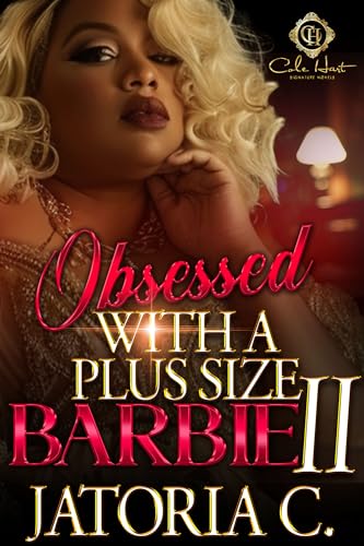 Obsessed With A Plus Size Barbie 2: An African American Romance