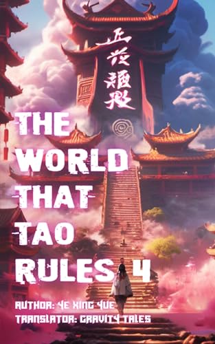 The World that Tao Rules, Volume 4