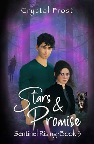 Stars & Promise: Sentinel Rising - Book 3