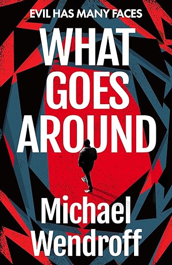 What Goes Around: a gripping thriller set in modern America that challenges the boundaries of life and death