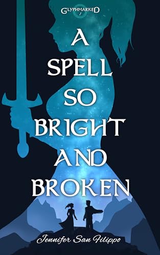 A Spell So Bright and Broken
