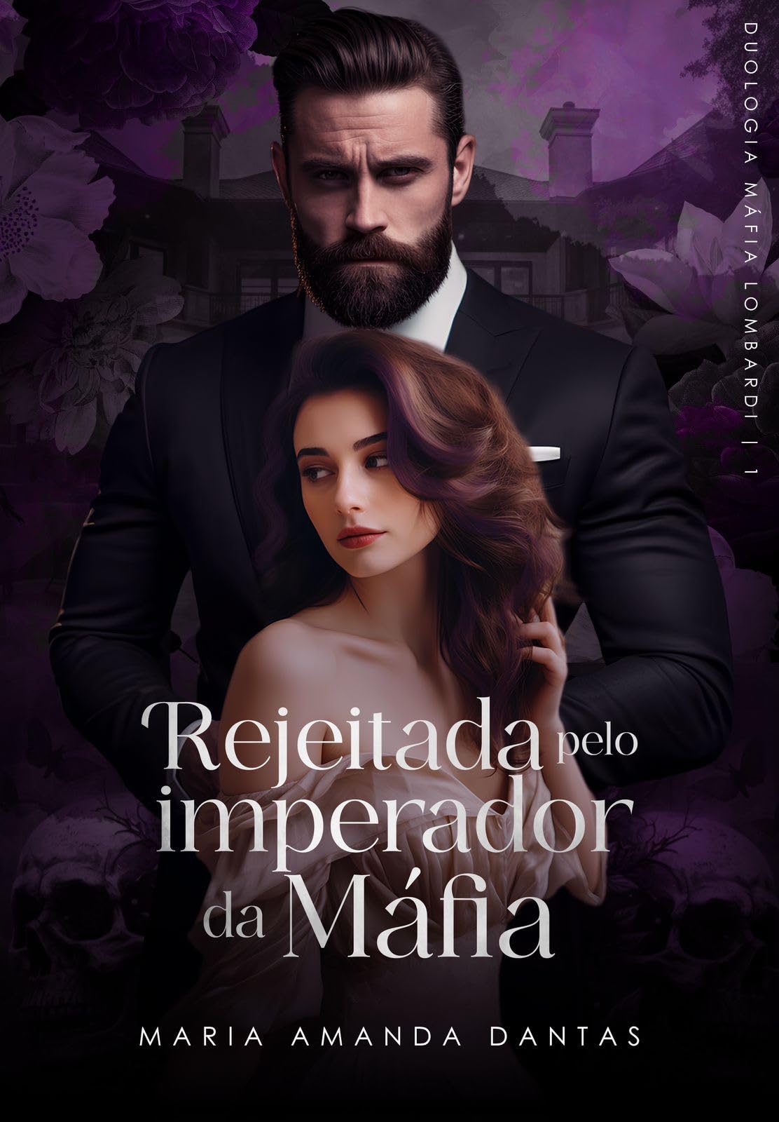Rejeitada Pelo Imperador Da Máfia : (Irmãos Lombardi - 1)