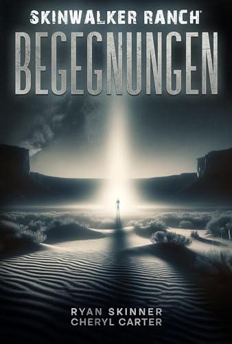 Skinwalker Ranch: BEGEGNUNGEN (German Edition) by Ryan Skinner | Goodreads