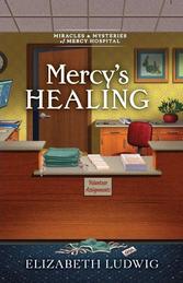 Miracles and Mysteries of Mercy Hospital book cover 1