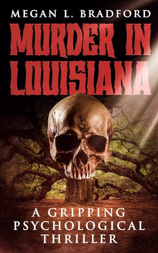 Murder in Louisiana: A Gripping Psychological Thriller