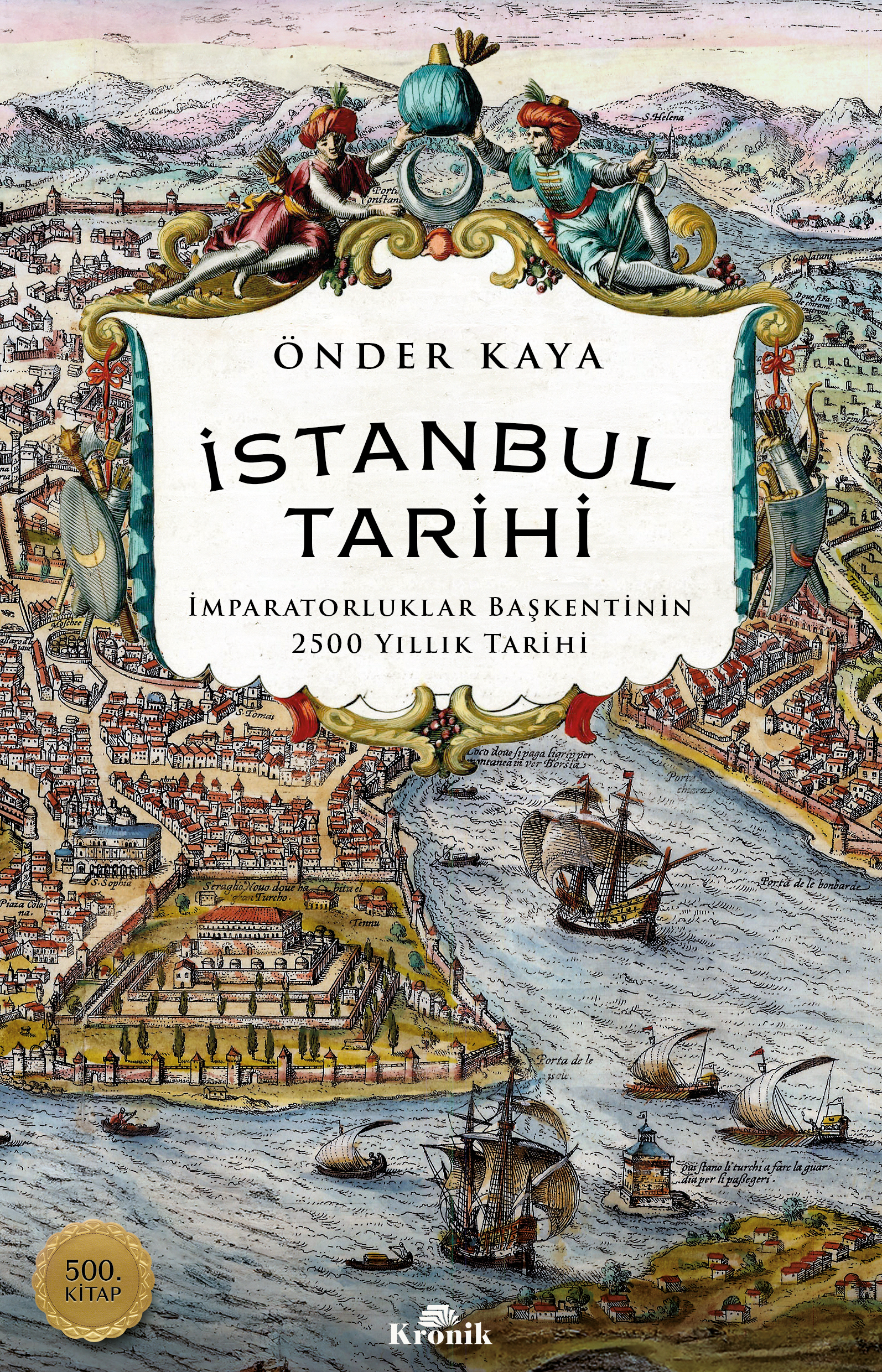 İstanbul Tarihi: İmparatorluklar Başkentinin 2500 Yıllık Tarihi