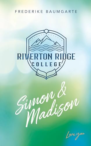 Simon & Madison (Riverton Ridge College 2)