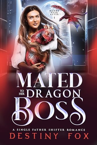 Mated to Her Dragon Boss: A Single Father Shifter Romance
