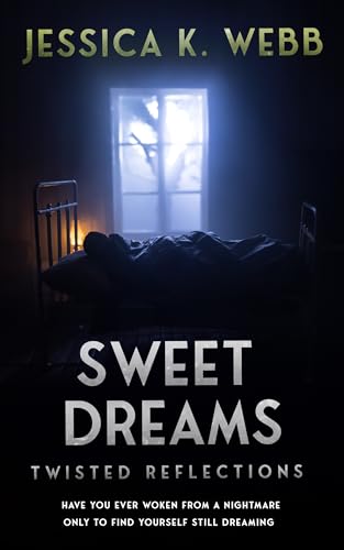 Sweet Dreams: Twisted Reflections, Book 1