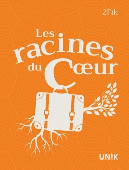 Les racines du coeur