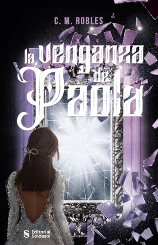La venganza de Paola: Una historia de romance, misterio y dolor. (Trilogía Paola nº2)