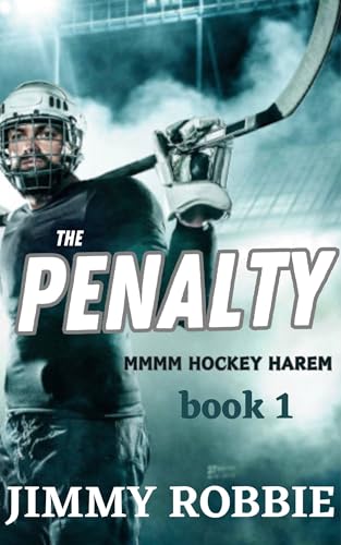 The Penalty: A Bi-Awakening MMMM Hockey Harem Short