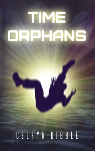Time Orphans: Chronicles of a Time Traveller