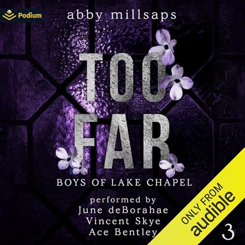 Too Far (Boys of Lake Chapel #3)