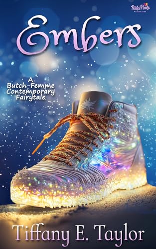 Embers: A Contemporary Butch/Femme Cinderella Romance