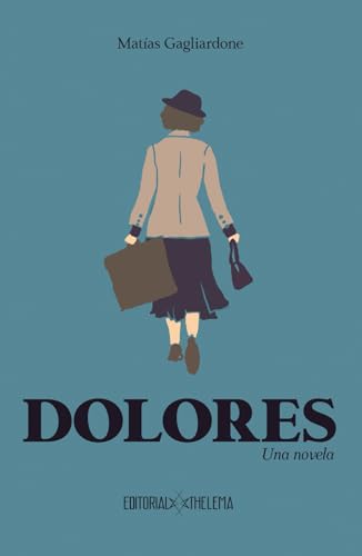 Dolores: Una novela