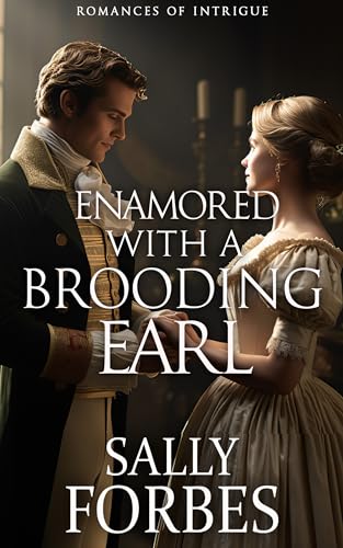 Enamored with a Brooding Earl: A Historical Regency Romance Book