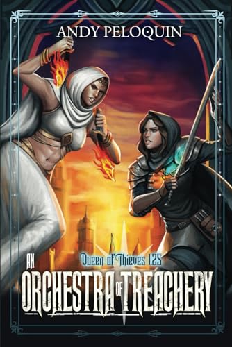 An Orchestra of Treachery: A Queen of Thieves Novel