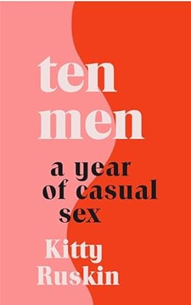 Ten Men: A Year of Casual Sex