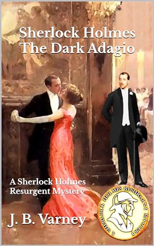 Sherlock Holmes The Dark Adagio: A Sherlock Holmes Resurgent Mystery