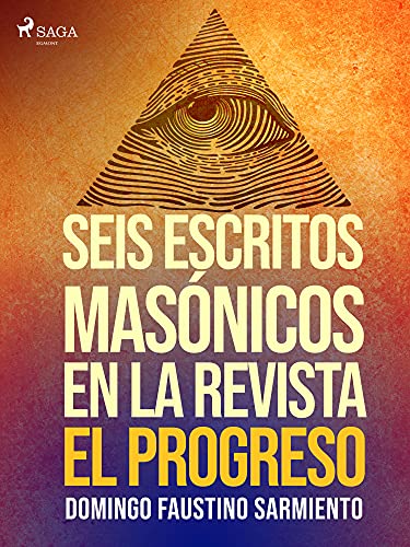 Seis escritos masónicos en la revista El Progreso book cover
