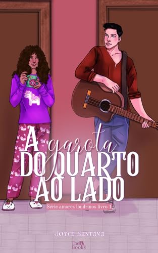 A garota do quarto ao lado (Amores londrinos Livro 1)