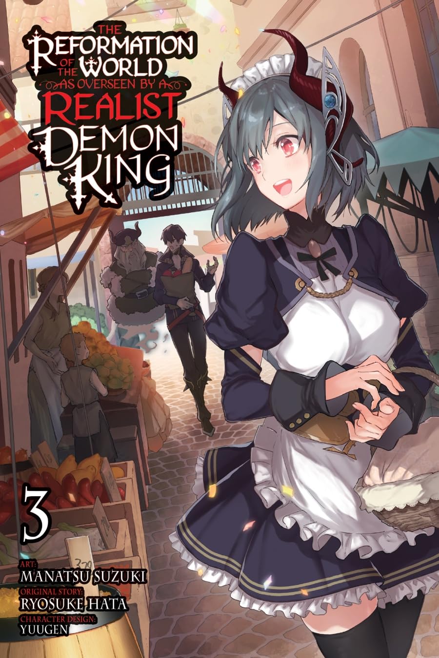 The Reformation of the World as Overseen by a Realist Demon King (Manga), Vol. 3