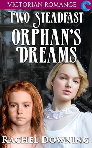 Two Steadfast Orphan's Dreams 2-in-1 Special Edition: The Orphan Star of the Dockyards & The Orphan Daughter's Dilemma