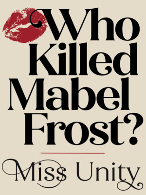 Who Killed Mabel Frost?