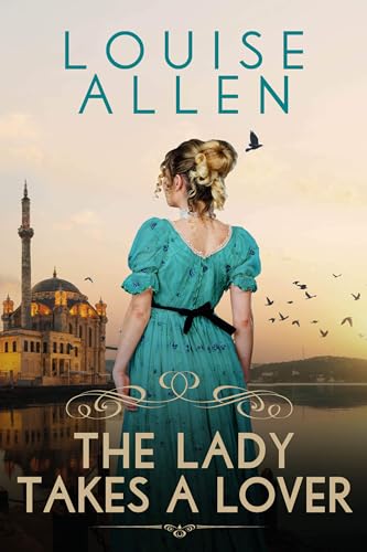 The Lady Takes A Lover: A Regency romantic novella
